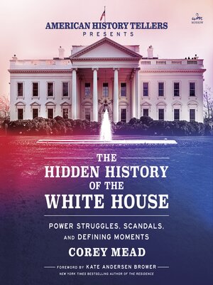 cover image of The Hidden History of the White House